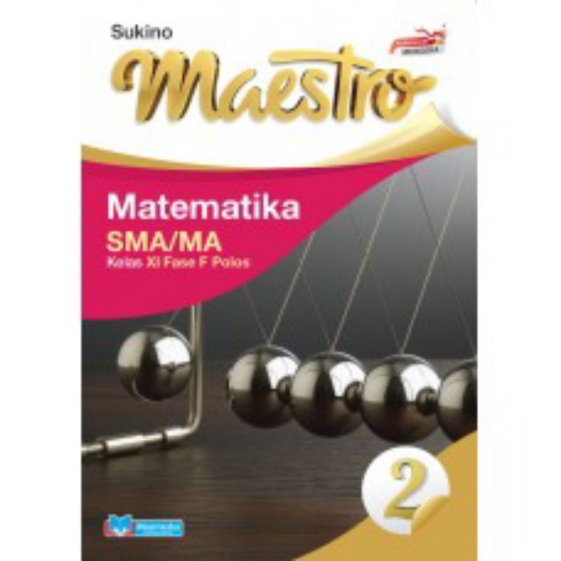 

MAESTRO MATEMATIKA FASE F POLOS UNTUK SMA/MA KELAS XI MASMEDIA