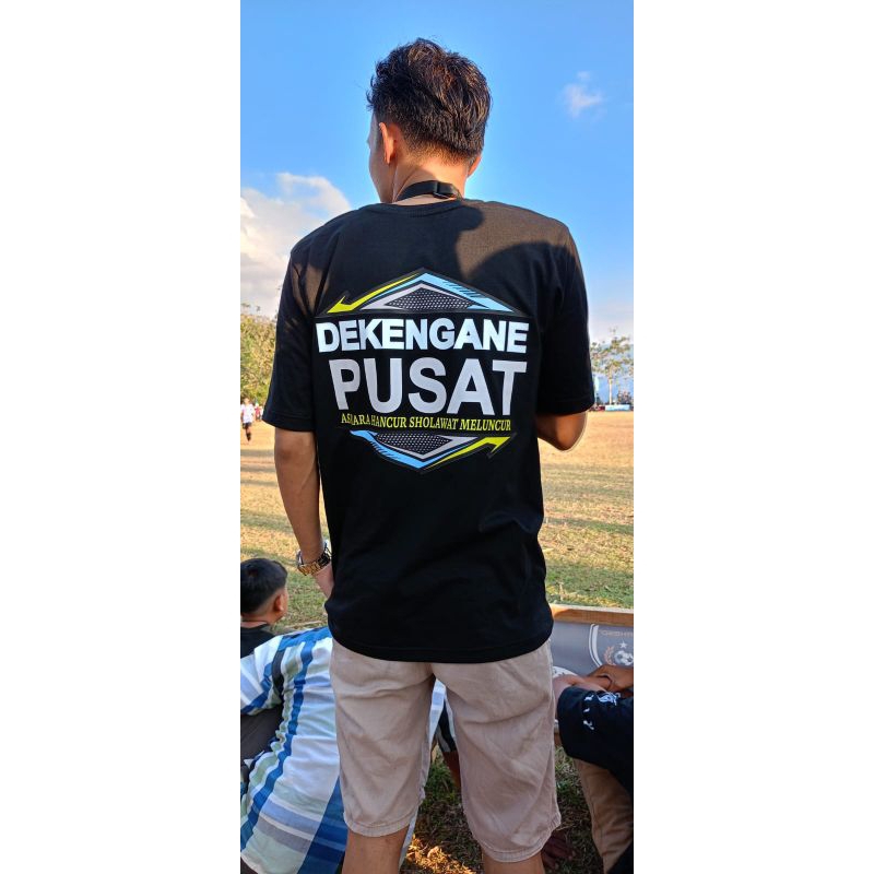 Kaos DEKENGAN PUSAT WONG PUSAT