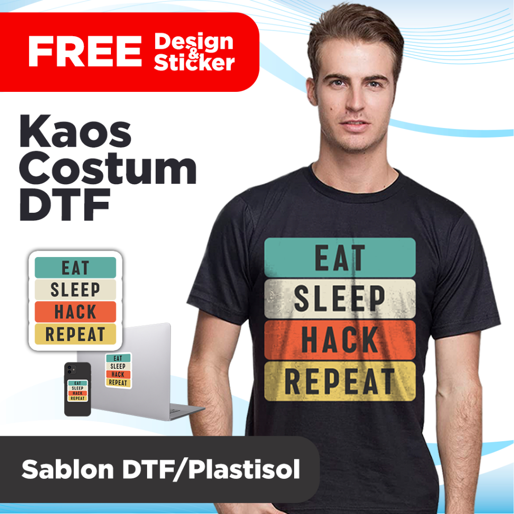 KAOS EAT SLEEP HACK REPEAT KAOS CYBER SECURITY CUSTOM DTF KAOS CYBER SECURITY BISA SATUAN LUSINAN SA
