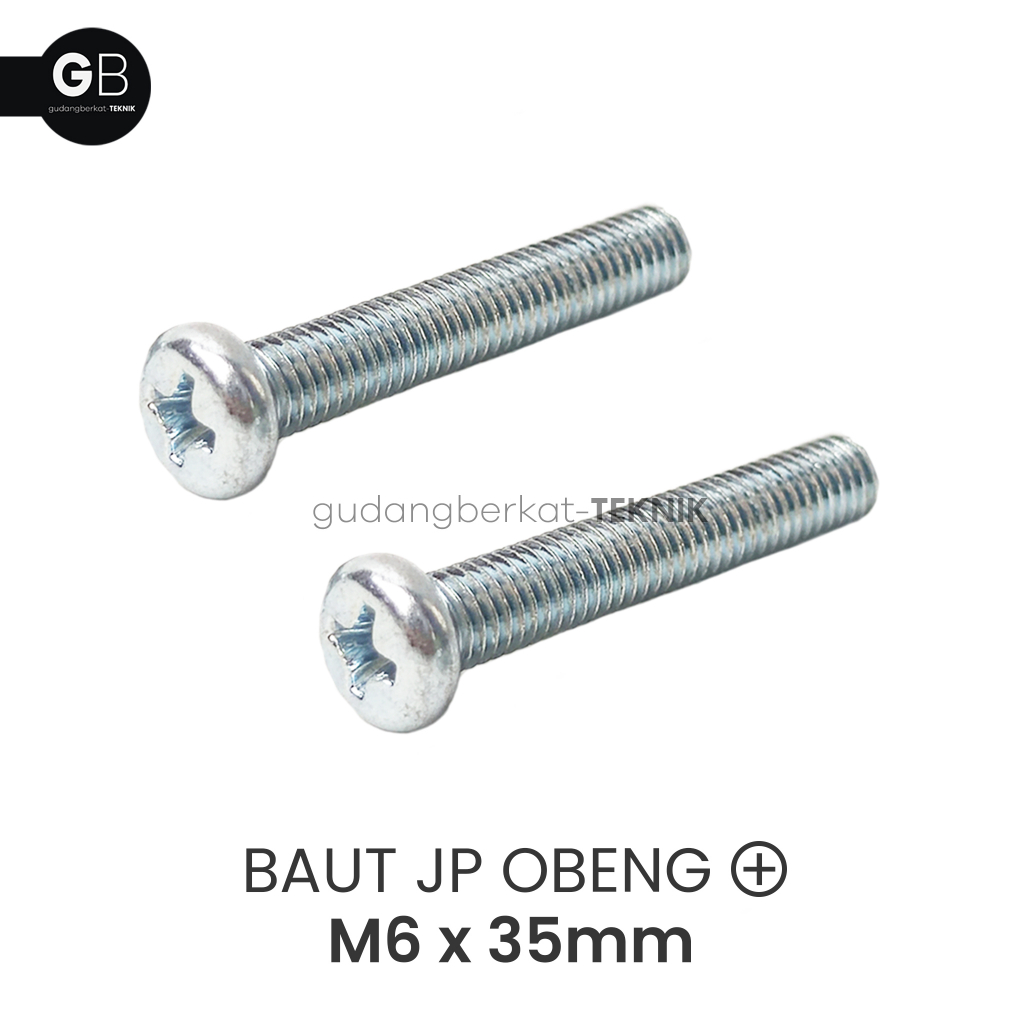 Baut JP 6x35 Pan Head / JP M6x35 Kepala Obeng Plus M6 x 35