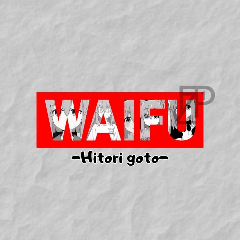 STICKER SLAP WAIFU HITORI GOTOU BOCCHI THE ROCK