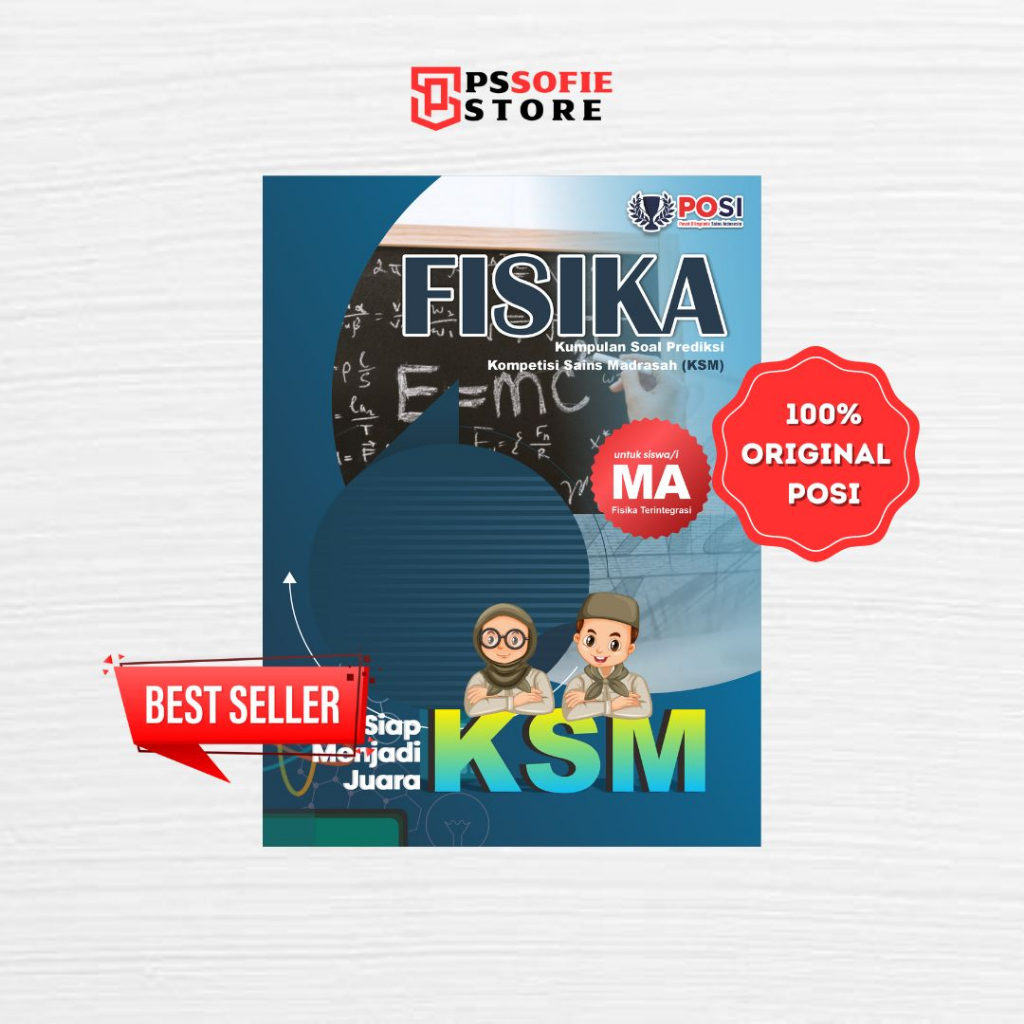 Buku Olimpiade KSM Fisika MA/SMA Terintegrasi POSI - Kumpulan Soal Prediksi Kompetisi Sains Madrasah