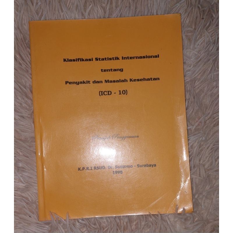 

Buku Klasifikasi Statistika Internasional tentang Penyakit dan Masalah Kesehatan (ICD-10)