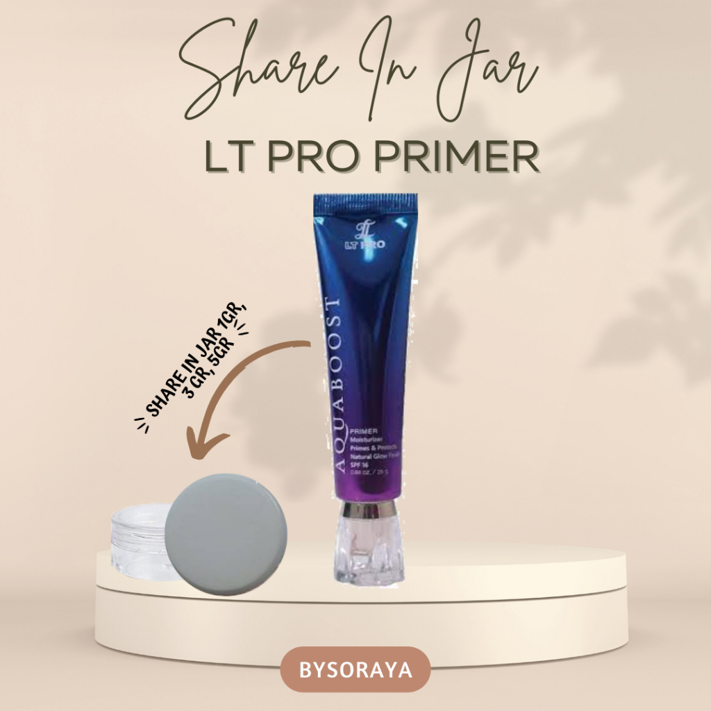 [SHARE IN JAR] LT PRO Aquboost Primer Moisturizer and Protects Natural Glow Finish SPF 16