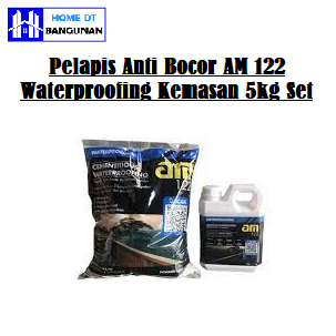 PELAPIS ANTI BOCOR/WATERPROOFING AM 122 KEMASAN "4KG+1KG