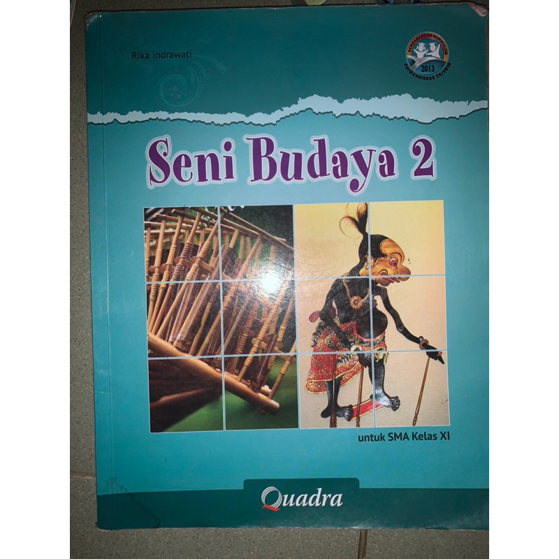 

Buku SENI BUDAYA KELAS 11 SMA EDISI REVIFISI 2016 K.13 - QUADRA