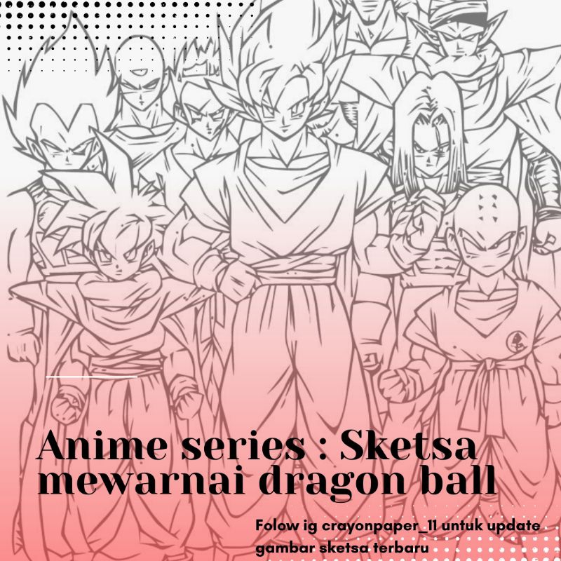 Gambar Sketsa Mewarnai Tema Dragon Ball - Anime Series - Hvs 80 Gsm