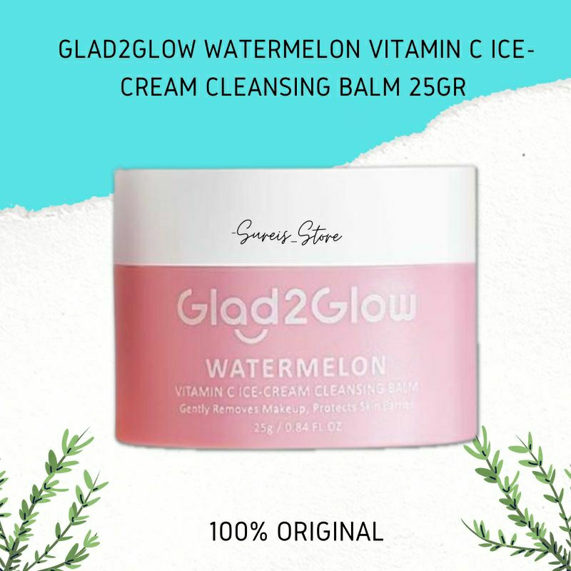 Glad2Glow Watermelon Vitamin C Ice-Cream Cleansing Balm 25gr Pembersih Wajah Menutrisi Wajah