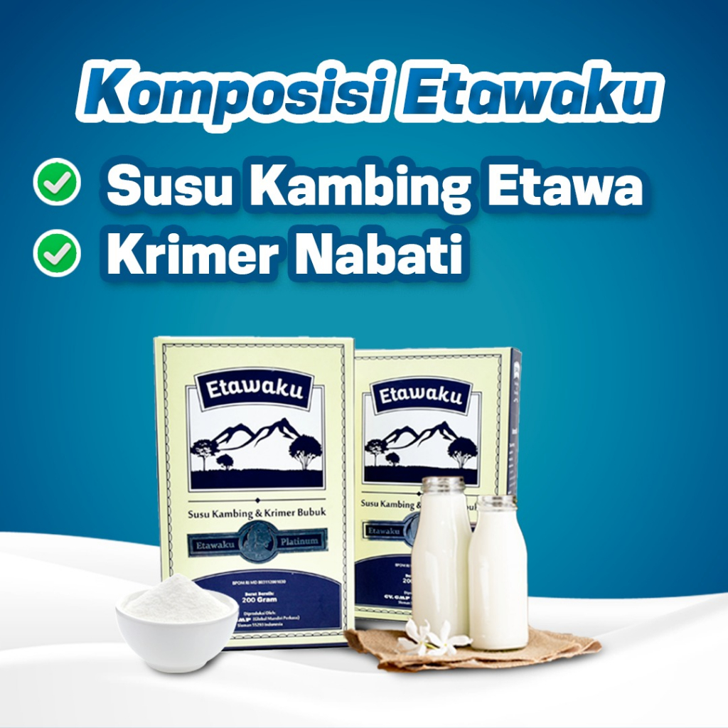 Etawaku Platinum 200 gram terbuat dari susu kambing dan krimer bubuk rendah gula dan lemak bernutrisi tinggi