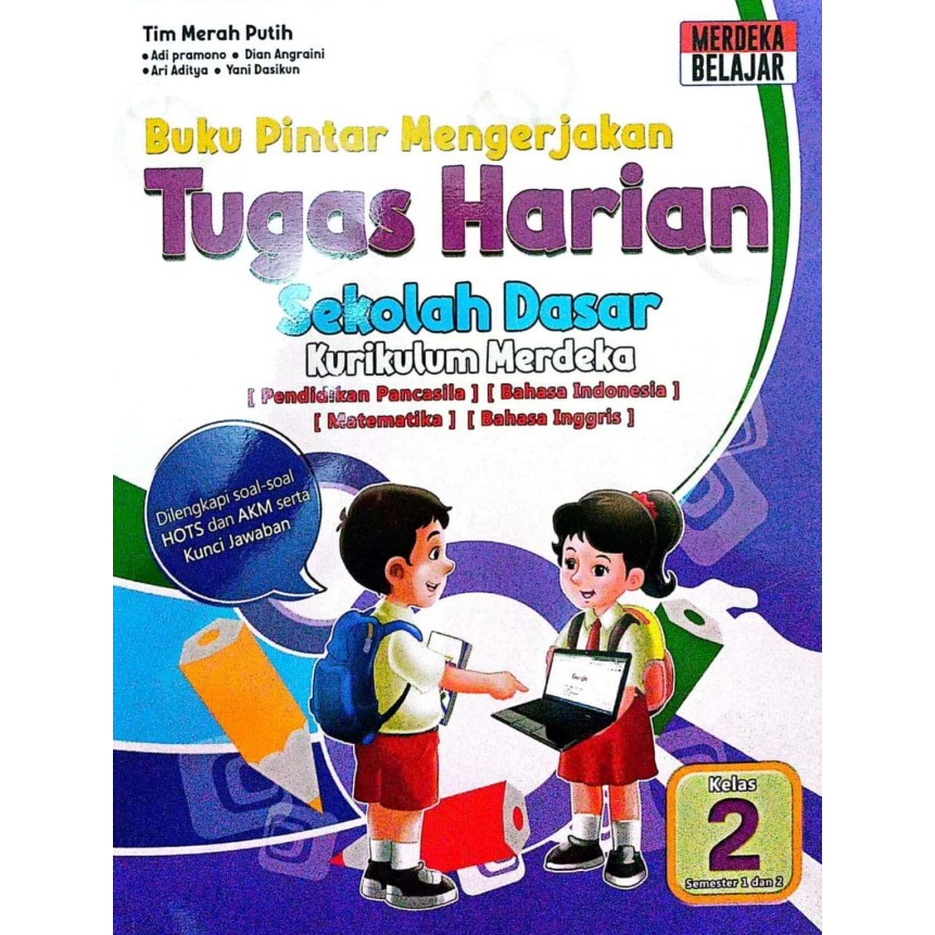 BUKU PINTAR MENGERJAKAN TUGAS HARIAN KELAS 1, 2, 4, 5 SEMESTER 1 &amp; 2 ED. KURIKULUM MERDEKA