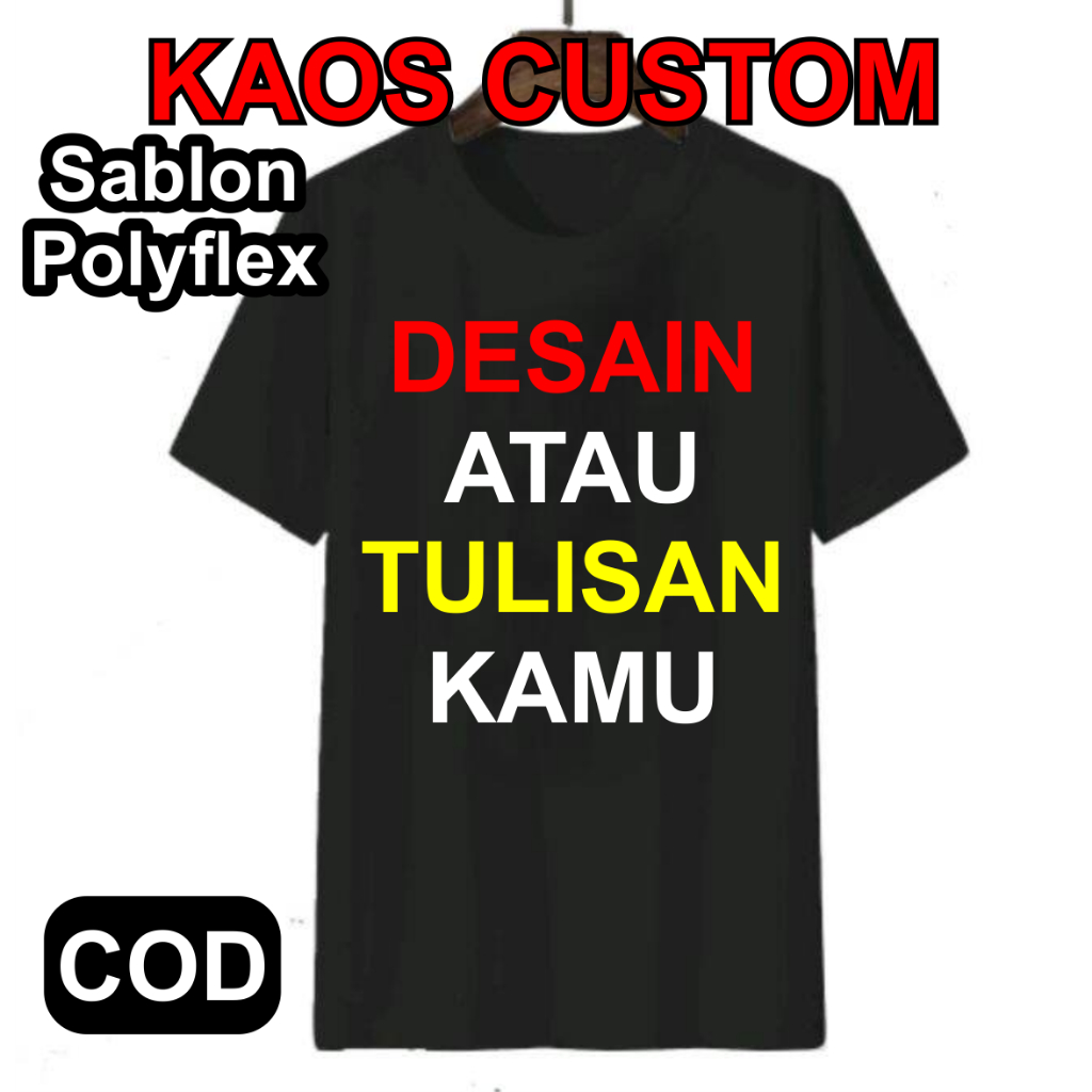 KAOS CUSTOM | KAOS DESAIN SENDIRI ATAU TULISAN SENDIRI | KAOS DESAIN SENDIRI