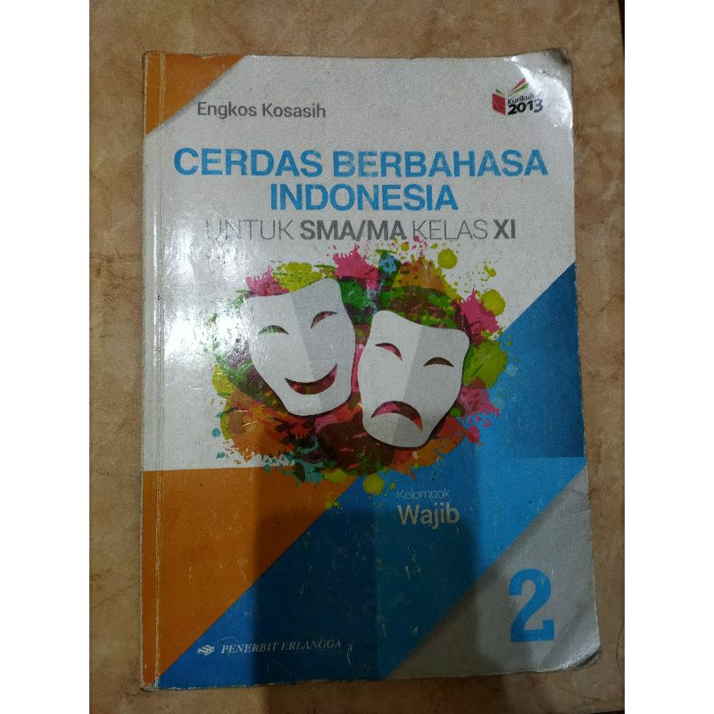 

Buku Cerdas Berbahasa Indonesia Kelas 11 (Kurikulum 2013) || Engkos Kosasih || Penerbit Erlangga