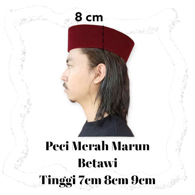 Peci Betawi Merah Marun tinggi 7 cm 8cm kopiah Betawi merah marun tinggi 7 cm 8cm peci kopeah songko