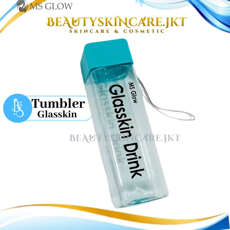 TUMBLER GLASSKIN DRINK MS GLOW / BOTOL GLASSKIN DRINK