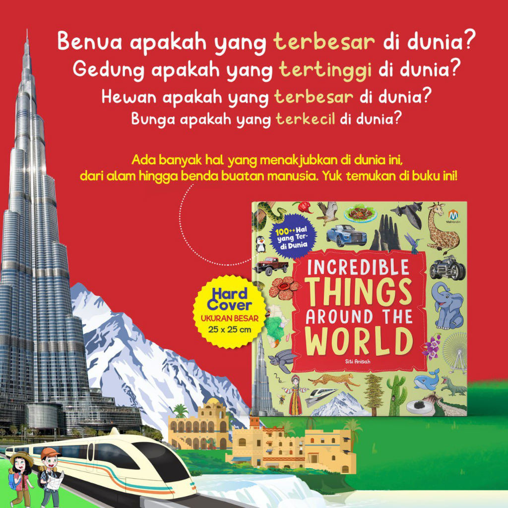 100 Hal Luar Biasa di Seluruh Dunia Incredible Things Around the World: Jelajahi dan Belajar dengan Buku Menarik Ziyadbook untuk Anak 6+