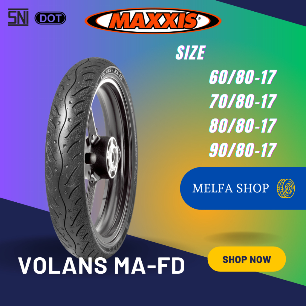 Ban Motor Maxxis Original Volans MA-FD Ring 17 Ukuran 60/80 70/80 80/80 90/80
