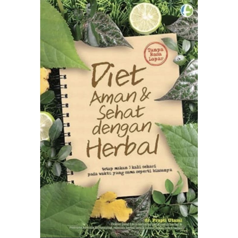 Buku Diet Aman dan Sehat Dengan Herbal - dr. Prapti Utami