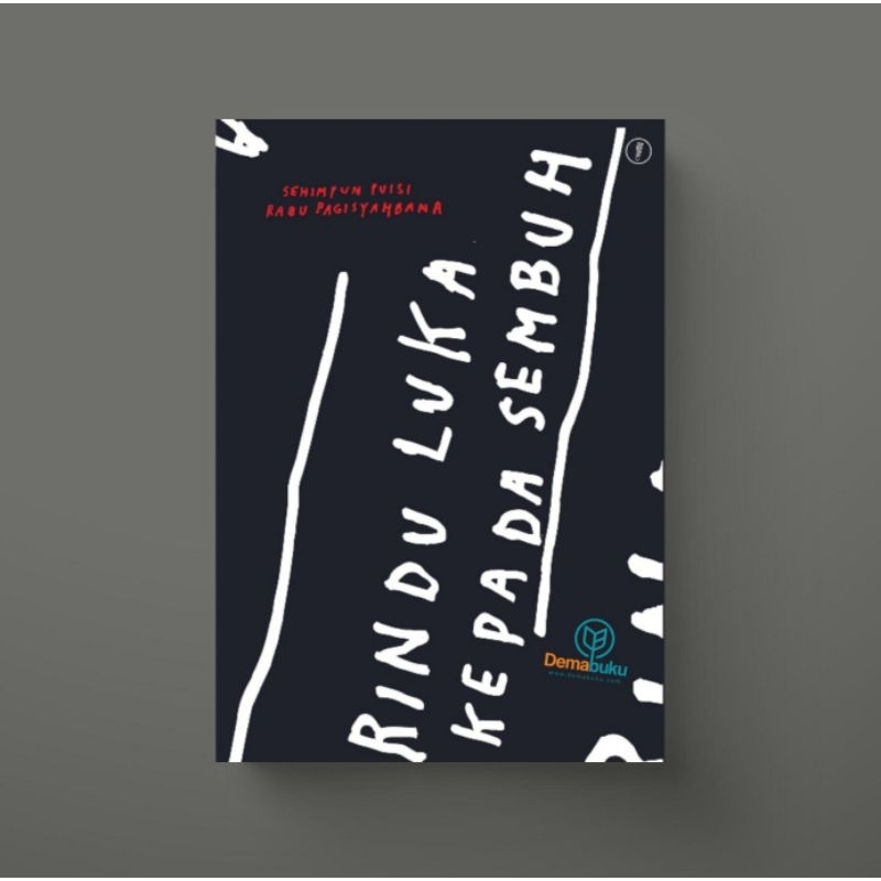 Rindu Luka Kepada Sembuh - Rabu Pagisyahbana