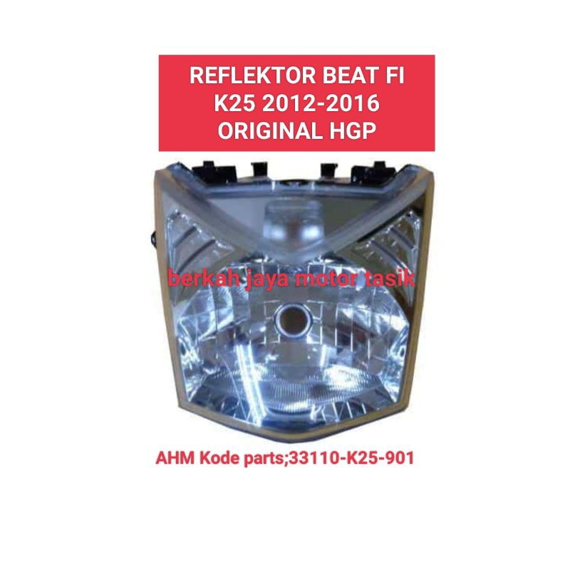 REFLEKTOR LAMPU DEPAN HONDA BEAT FI K25-BEAT 2012-2016 ORIGINAL AHM