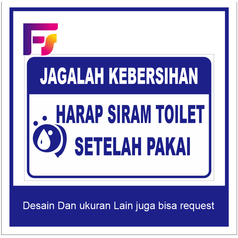 

jagalah kebersihan harap siram toilet setelah pakai