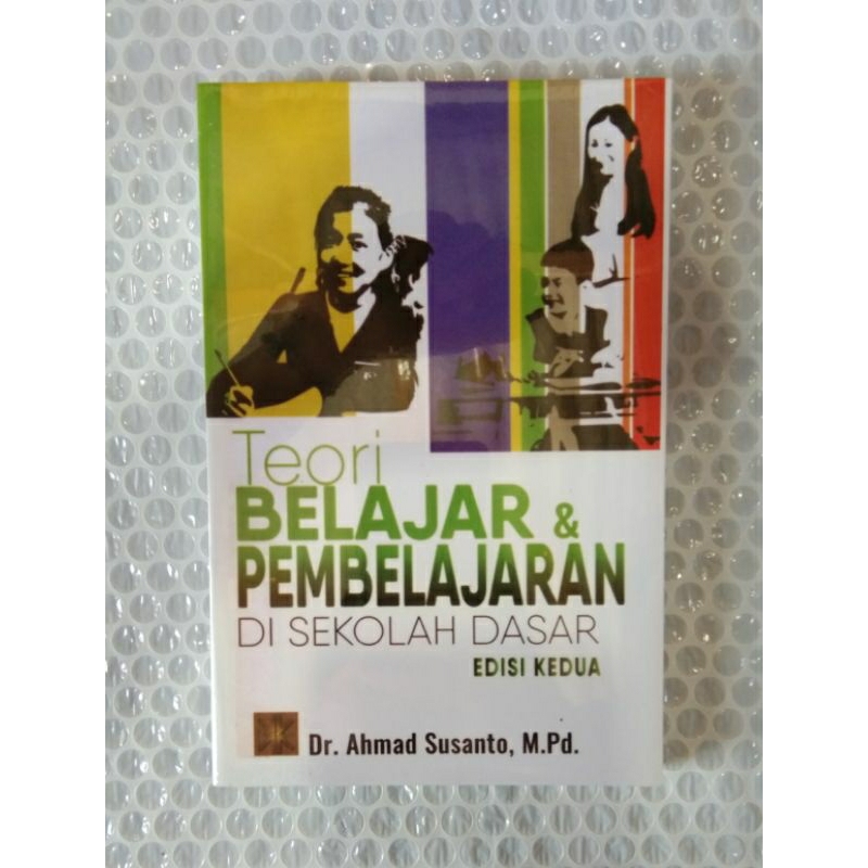 buku teori belajar&pembelajaran disekolah dasar edisi kedua ahmad susanto