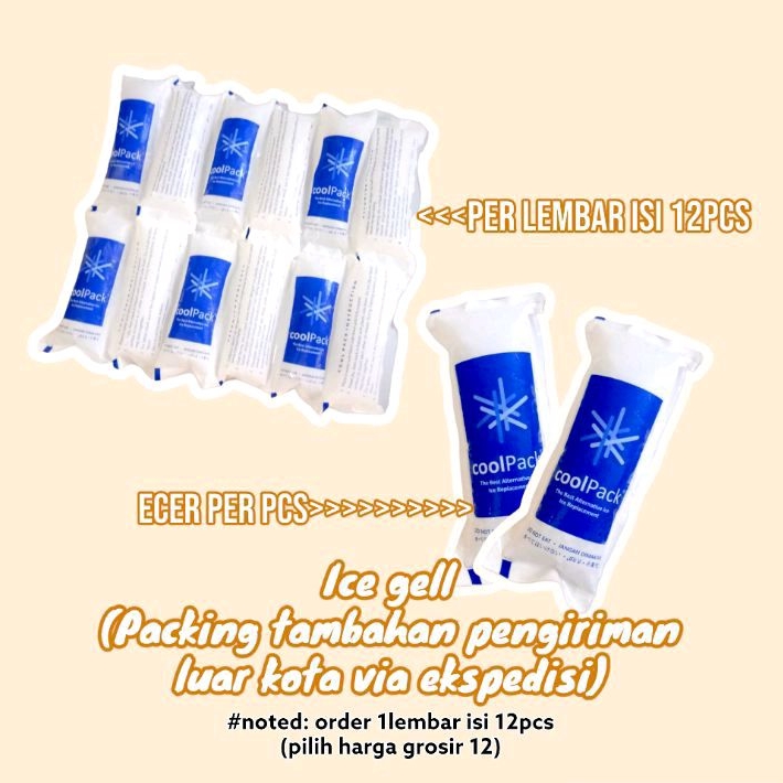 

Ice gell (packing tambahan untuk pengiriman luar kota)