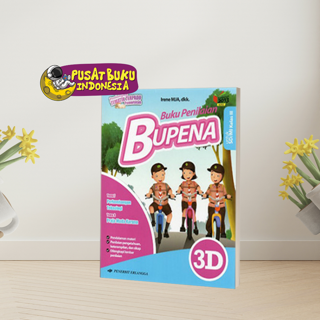 BUKU ANAK BUKU PANDUAN BELAJAR SOAL BUKU PENILAIAN NASIONAL BUPENA KURIKULUM 2013 MERDEKA SD/MI  KELAS 3  PENILAIAN 3D ANAK SD MI