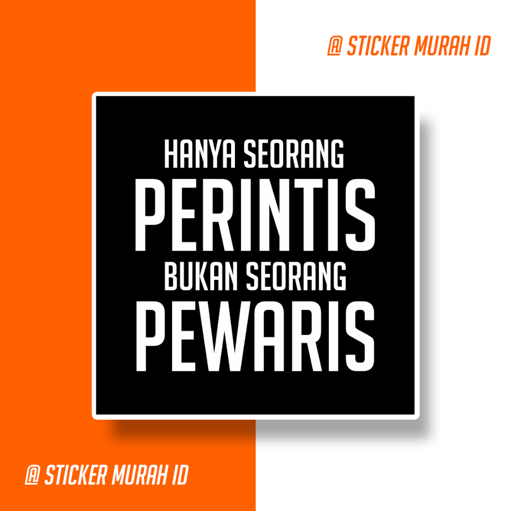 

STICKER AESTHETIC MURAH - "PERINTIS BUKAN PEWARIS