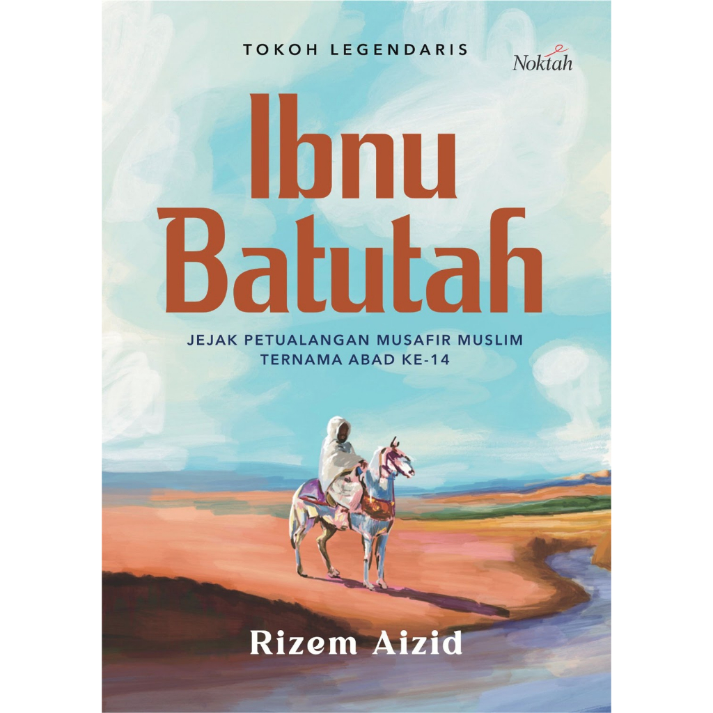[ORI] Buku Ibnu Batutah ; Jejak Petualangan Musafir Muslim Ternama Abad Ke 14