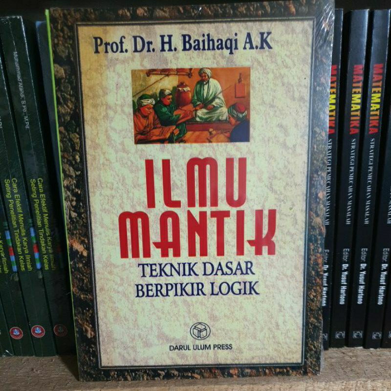 

ilmu mantik teknik dasar berfikir logik