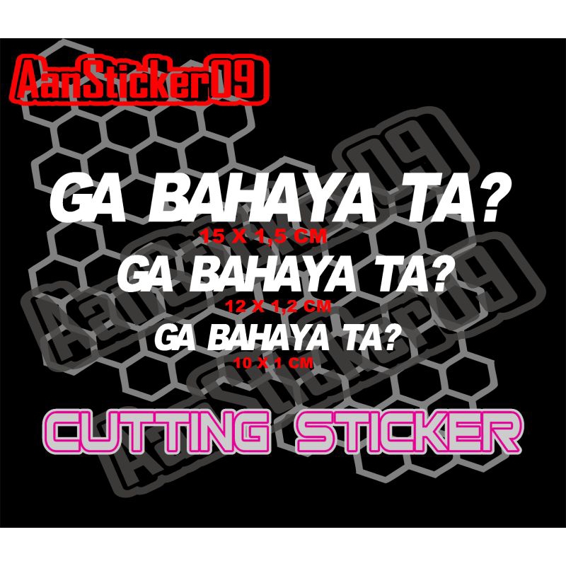 

stiker ga bahaya ta stiker cutting