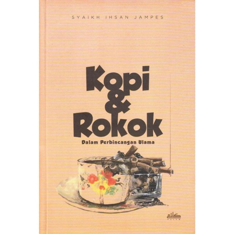 Buku Kopi & Rokok dalam Perbincangan Ulama - Terjemah Kitab Irsyadu al-Ikhwan fi Bayani al-Hukm al-Q