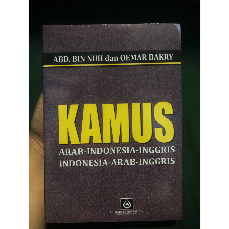 KAMUS TIGA BAHASA ARAB - INDONESIA - INGGRIS BY ABD. BIN NUH DAN OEMAR BAKRY / KAMUS INDONESIA - ARA