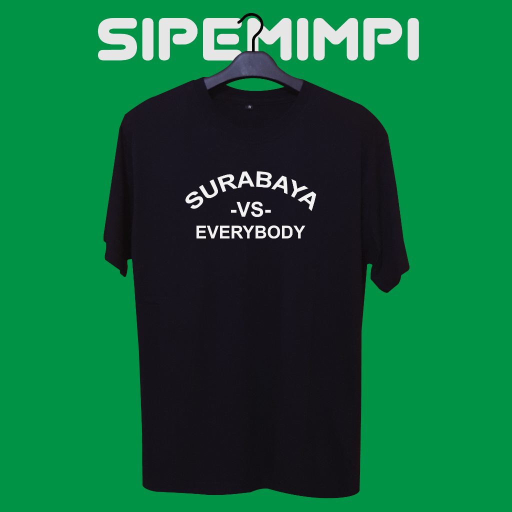 KAOS SURABAYA VS EVERYBODY KATUN COMBED 24S PREMIUM