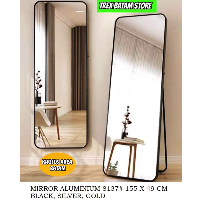 CERMIN KACA MIRROR ALUMINIUM BERDIRI & GANTUNG UK 155 x 49 CM [ BATAM ]