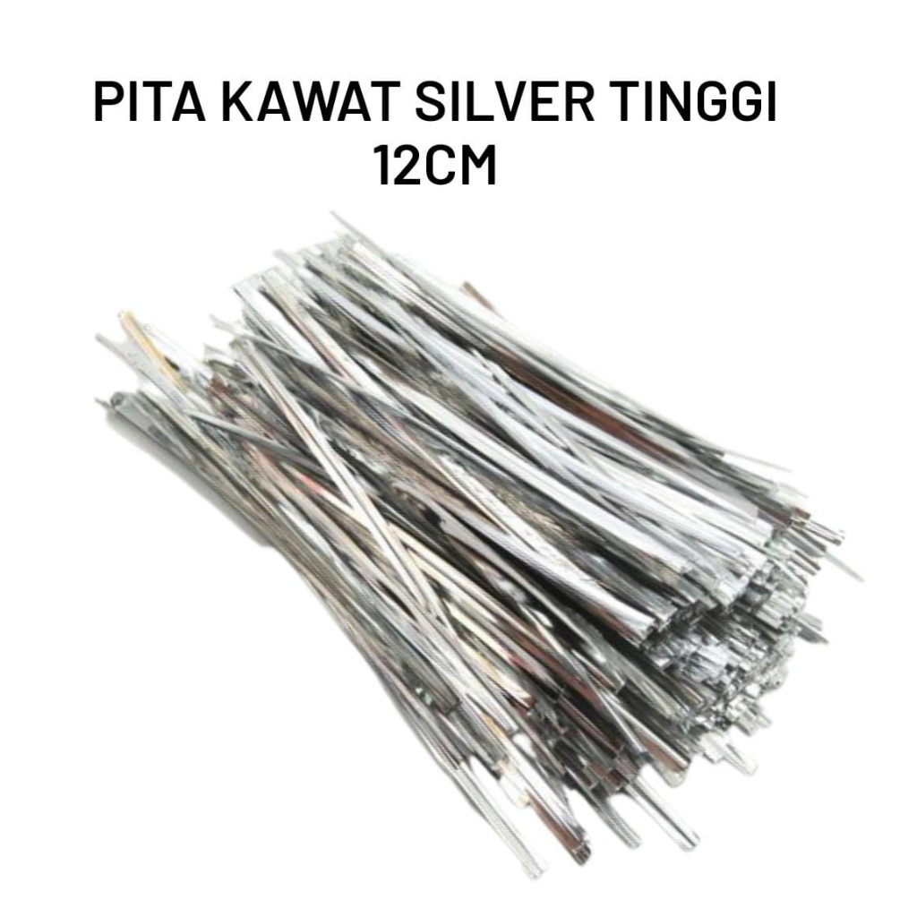 

PITA KAWAT SILVER T12CM,COCOK U/MENGIKAT SOUVENIR ,PLASTIK SNACK DLL