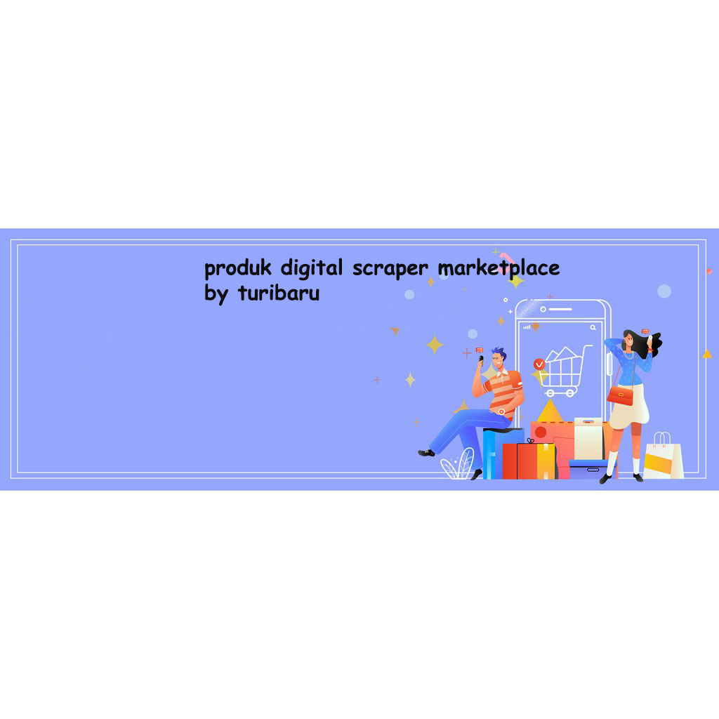 [Termurah] Produk Digital Software Scraper / Scrape Produk ke Antar Marketplace