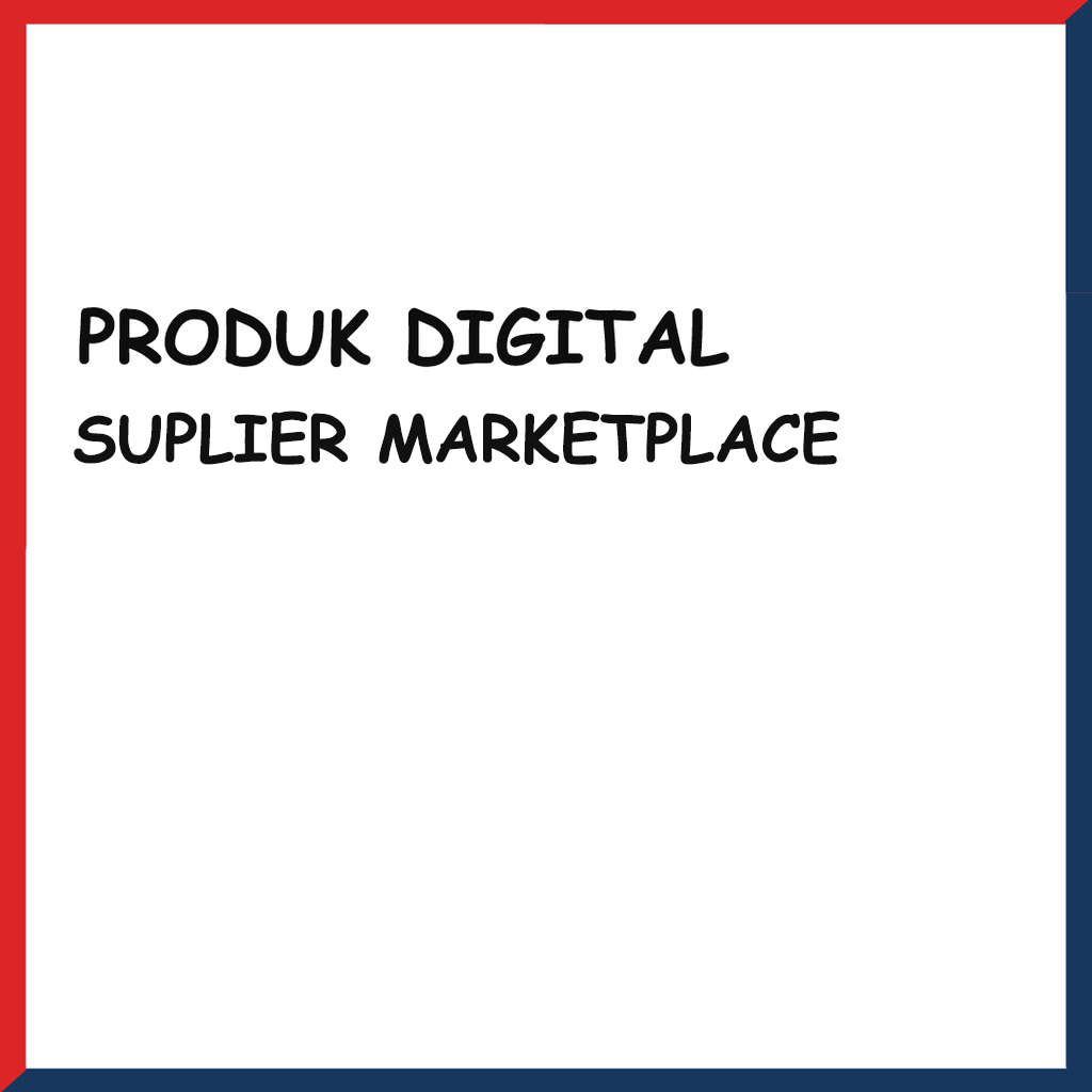 Produk Digital Upload Produk ke Antar Marketplace via File Excel