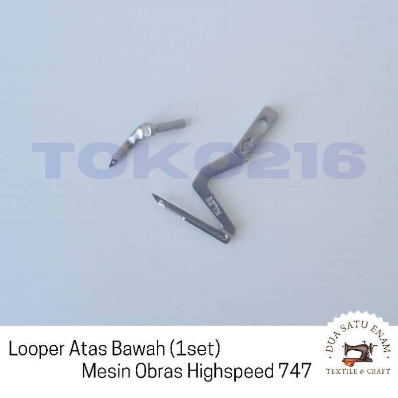 Spare Part Mesin Obras Highspeed - Looper / Loper atas bawah 1 Set