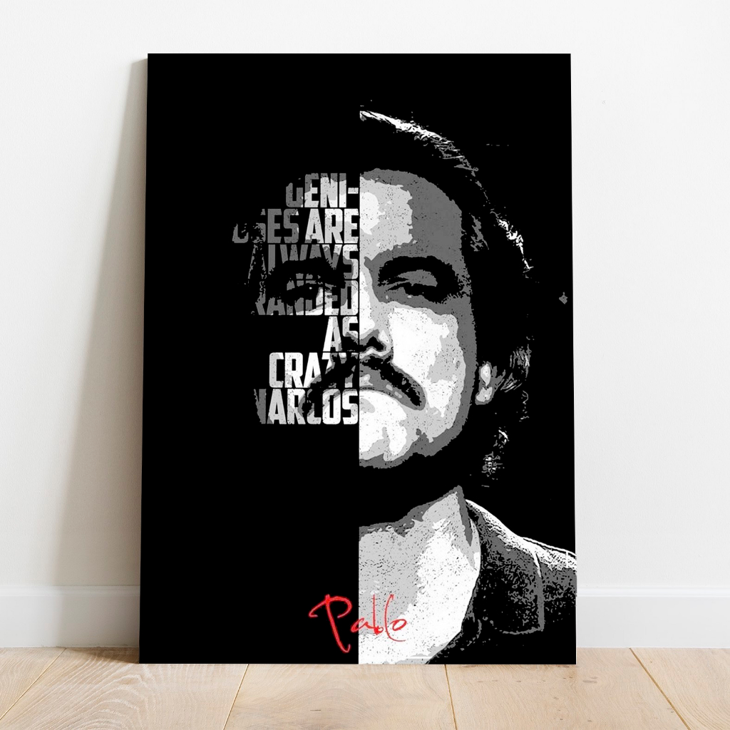 Poster Pablo Escobar Geniuses Are Always Branded As Crazy