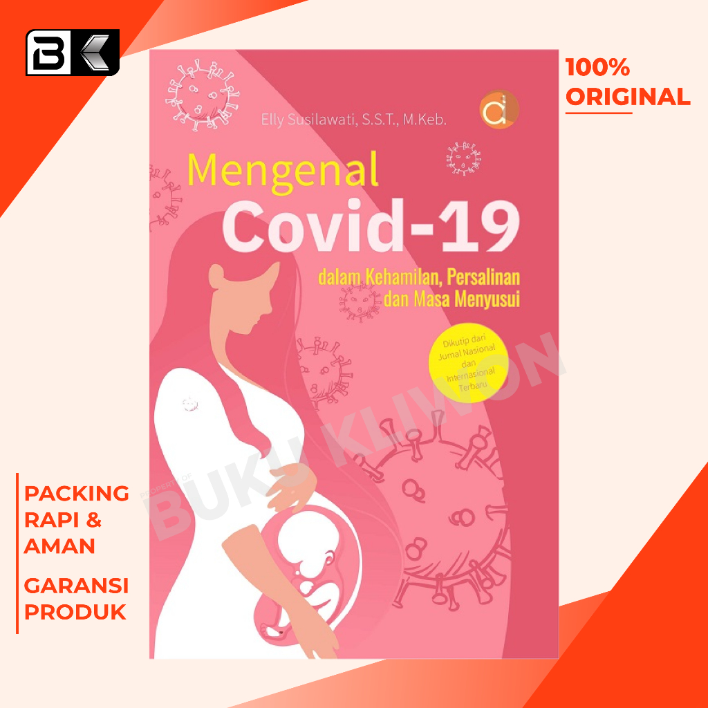 Buku Mengenal Covid-19 Dalam Kehamilan, Persalinan Dan Masa Menyusui Dikutip Dari Jurnal Nasional Da