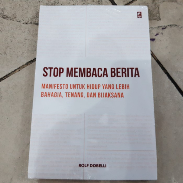 Buku Stop Membaca Berita - Rolf Dobelli
