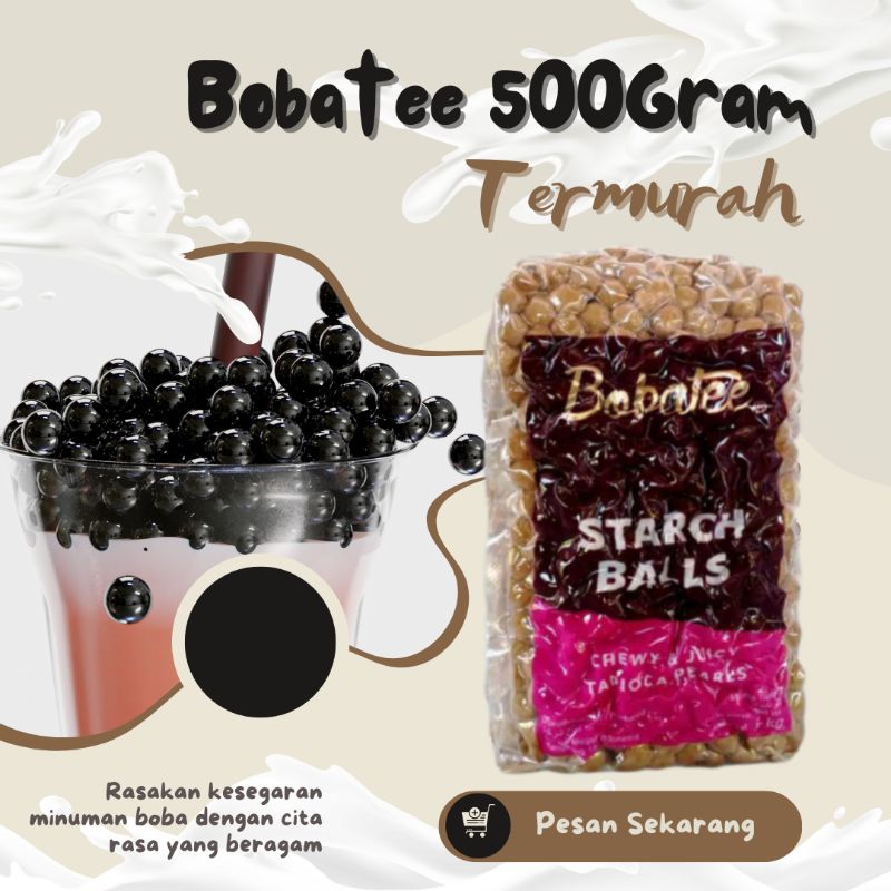 

BOBATEE 500GR / TAPIOKA PERL / BOBA / BOBATE /BUBBLE TEA