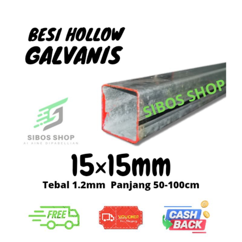 Besi Hollow Galvanis 15x15mm Tebal 1.2mm panjang 50cm 100cm dan custom