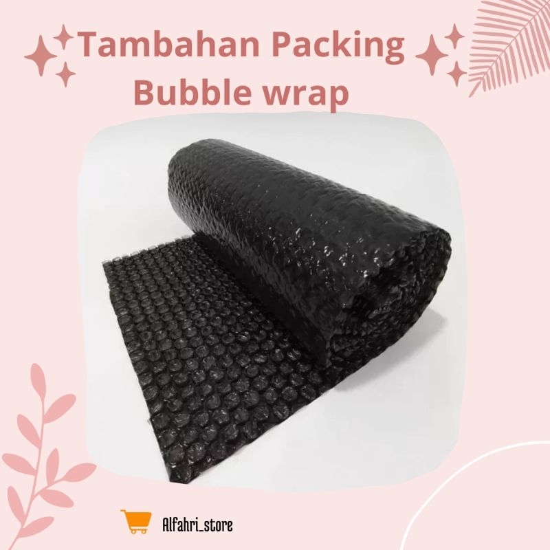 

bubble wrap tambahan Packing