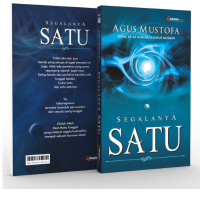 SEGALANYA SATU - Agus Mustofa - PADMA PRESS