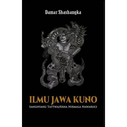 Ilmu Jawa Kuno sanghyang tattwajnana nirmala nawaruci - Damar Shashangka