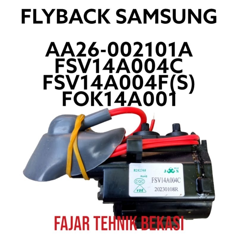 FLYBACK SAMSUNG AA26-002101A - FSV14A004C - FSV14A004F(S) - FOK14A001