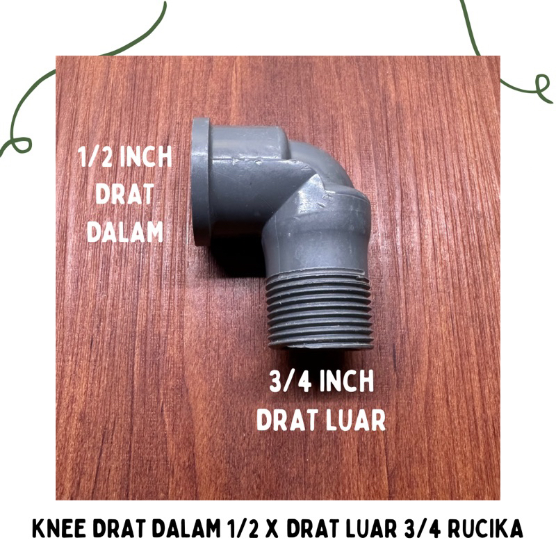 Knee Drat Dalam 1/2 x Drat Luar 3/4 Rucika