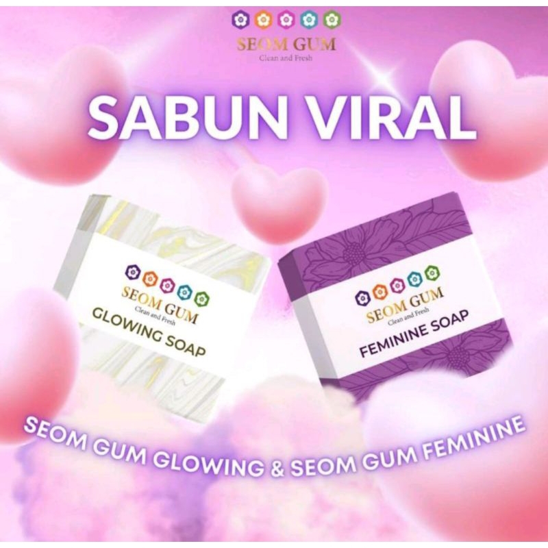 SEOM GUM GLOWING SOAP & FEMININE SOAP / SABUN SEOM GUM ASLI BPOM